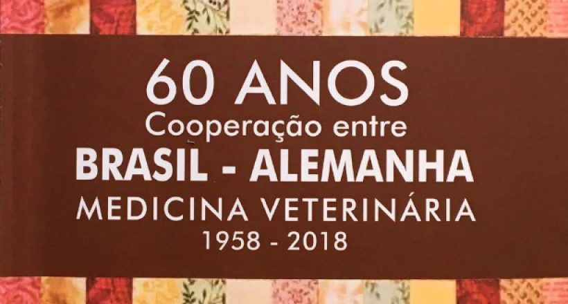 60 anos de cooperação entre Brasil - Medicina Veterinária (1958 - 2018) - Uma história transformadora - Alemanha