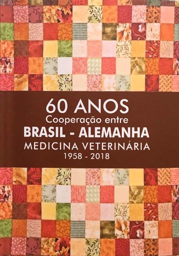 60 anos de cooperação entre Brasil - Medicina Veterinária (1958 - 2018) - Uma história transformadora - Alemanha