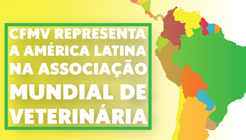 CFMV representa a América Latina na Associação Mundial de Veterinária