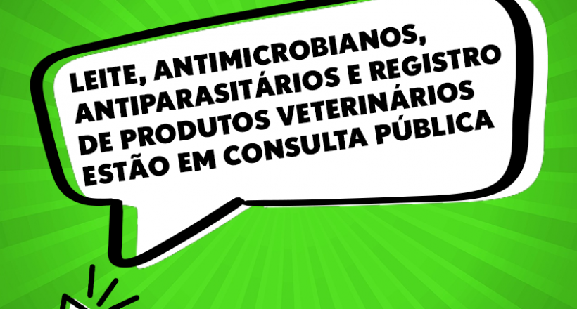 Leite, antimicrobianos, antiparasitários e registro de produtos veterinários estão em consulta pública