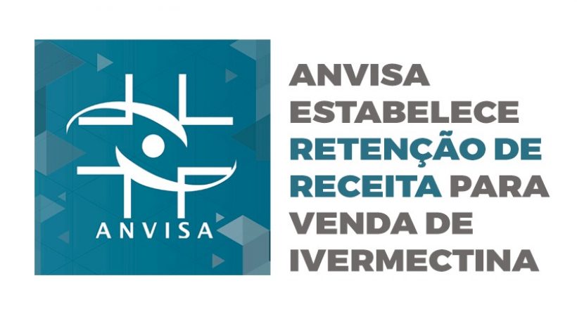 Anvisa estabelece retenção de receita para venda de ivermectina