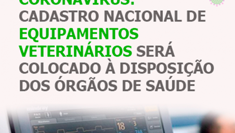 Coronavírus: cadastro nacional de equipamentos veterinários será colocado à disposição dos órgãos de saúde