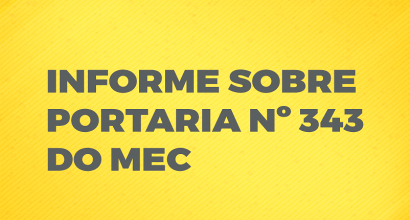 Informe sobre a Portaria nº 343 do MEC