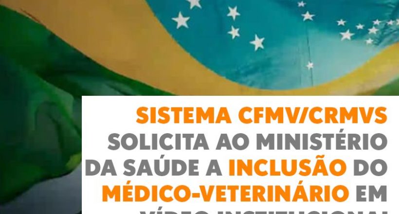 Sistema CFMV/CRMVs solicita ao Ministério da Saúde a inclusão do médico-veterinário em vídeo institucional