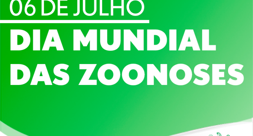 6 de Julho – Dia Mundial das Zoonoses