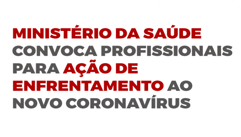 Ministério da Saúde convoca profissionais para ação de enfrentamento ao novo coronavírus