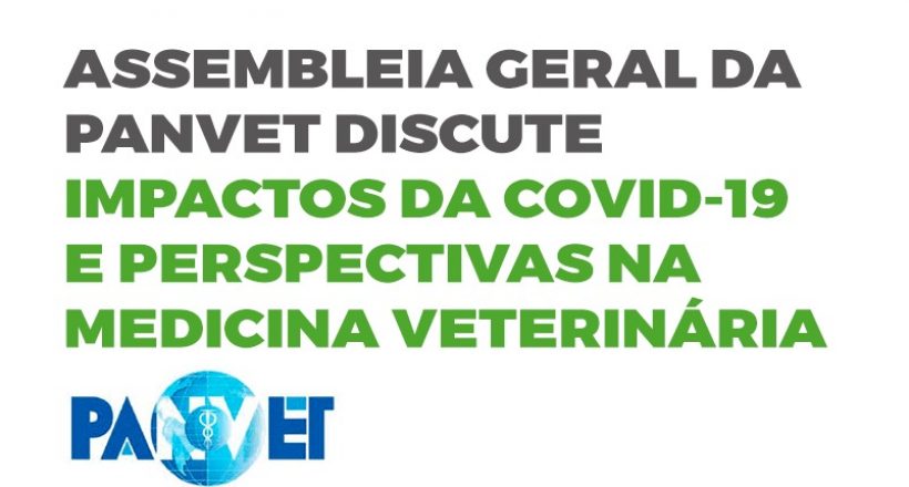 Assembleia Geral da Panvet discute impactos da Covid-19 e perspectivas na Medicina Veterinária