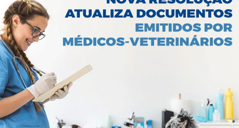 Nova resolução atualiza documentos emitidos por médicos-veterinários