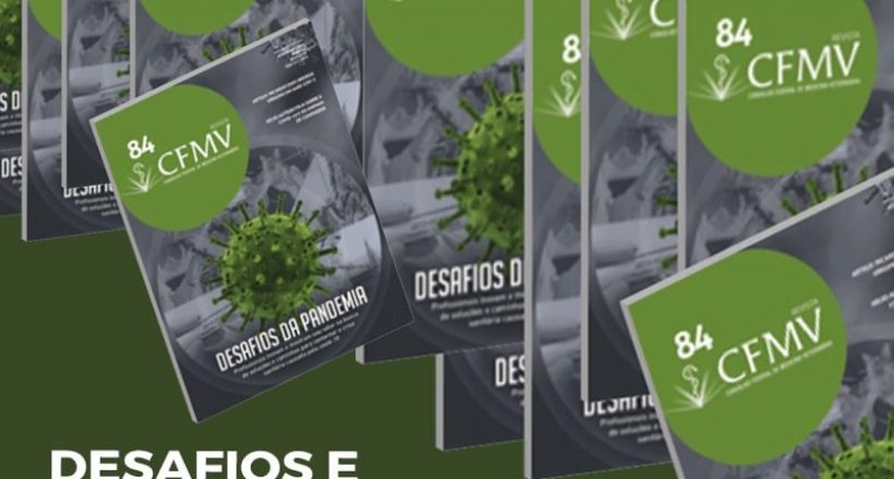 Desafios e mudanças gerados pela covid-19 estão na Revista CFMV 84