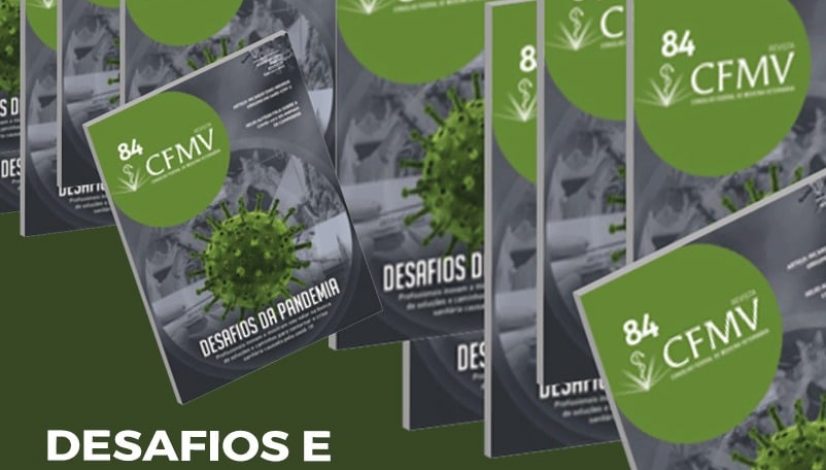 Desafios e mudanças gerados pela covid-19 estão na Revista CFMV 84