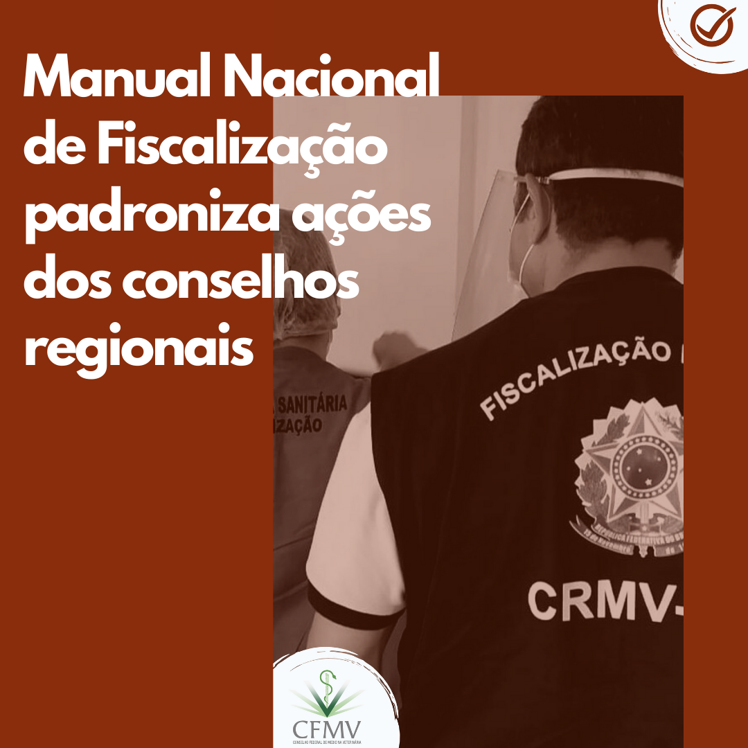 Manual Nacional de Fiscalização padroniza ações dos conselhos regionais