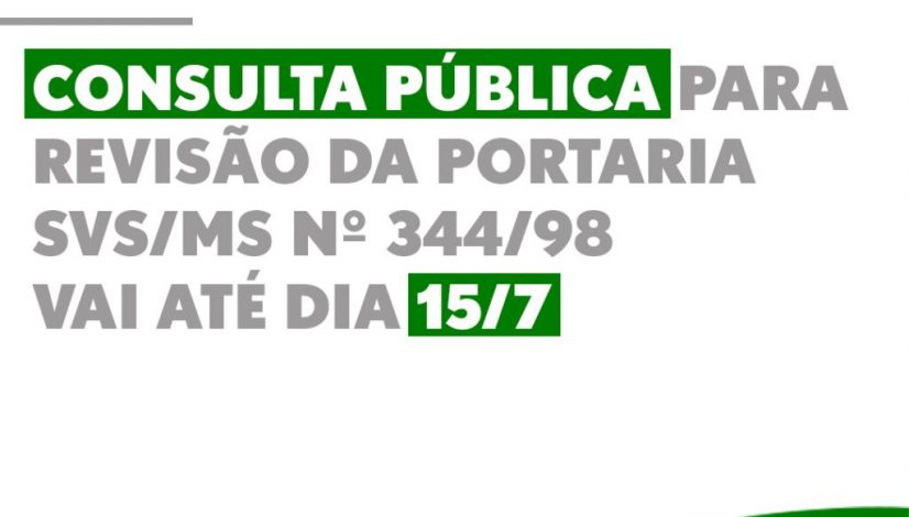 Consulta pública para revisão da Portaria nº 344/98 da Anvisa vai até dia 15/7