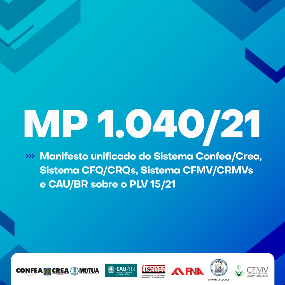 Manifesto unificado do Sistema CFMV/CRMVs, Sistema Confea/CREAs, Sistema CFQ/CRQs, e CAU/BR sobre o PLV 15/21 DA MPV nº 1.040/21