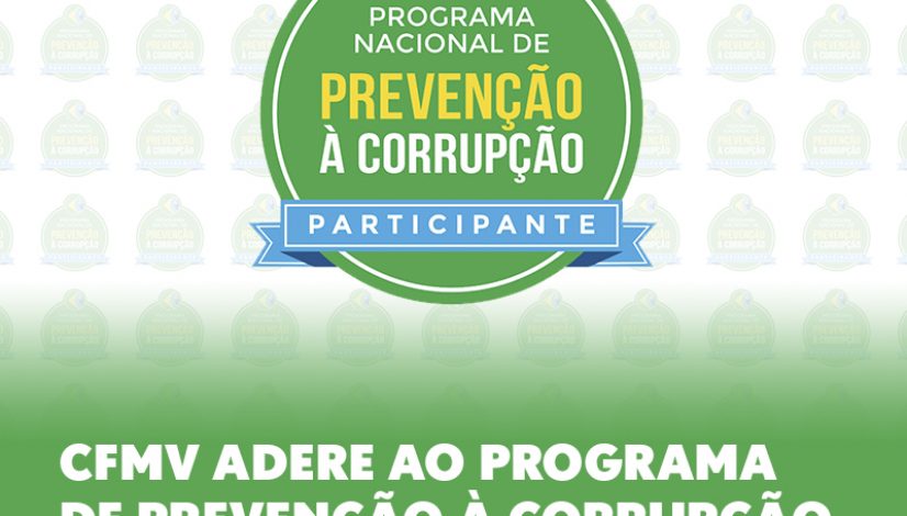 CFMV adere ao Programa de Prevenção à Corrupção