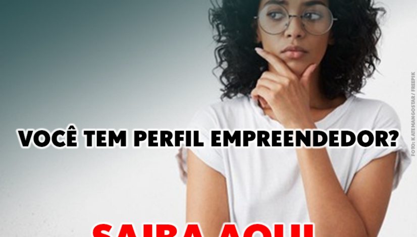 No Dia Nacional da Micro e Pequena Empresa, descubra se você tem perfil empreendedor