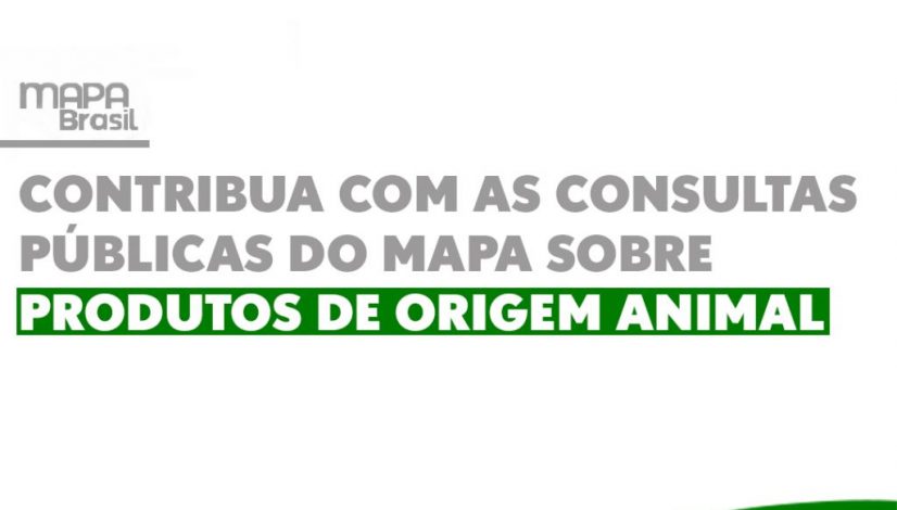 Contribua com as consultas públicas do Mapa sobre produtos de origem animal
