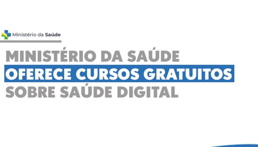 Ministério da Saúde oferece cursos gratuitos sobre Saúde Digital