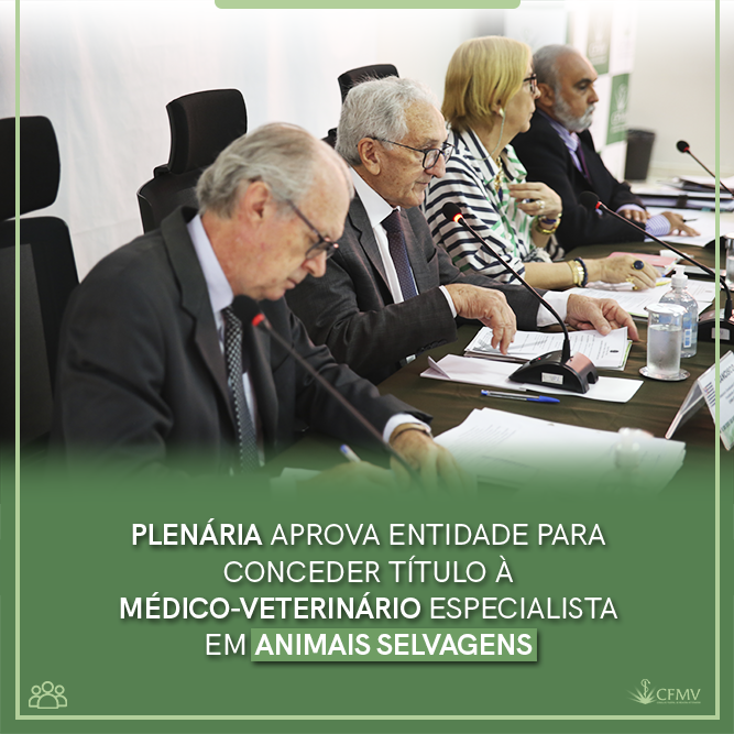 Plenária aprova entidade para conceder título à médico-veterinário especialista em animais selvagens