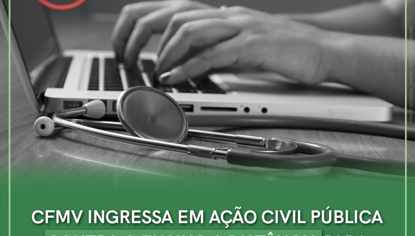CFMV ingressa em ação civil pública contra o ensino a distância para cursos de saúde