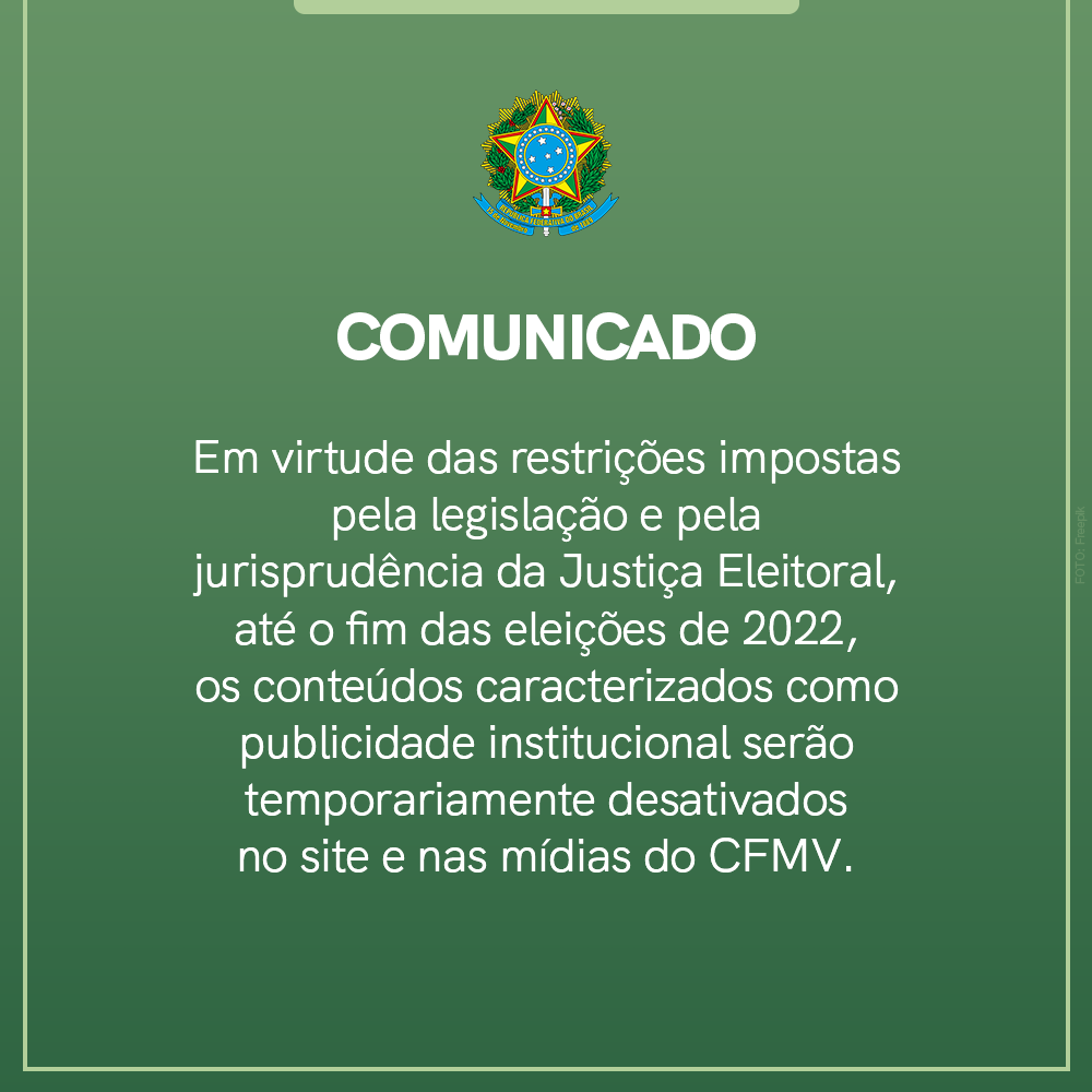 CFMV desativará temporariamente os canais de comunicação até o fim das eleições