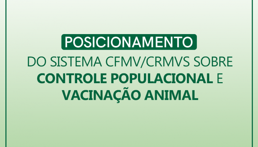 Posicionamento do Sistema CFMV/CRMVs sobre controle populacional e vacinação animal