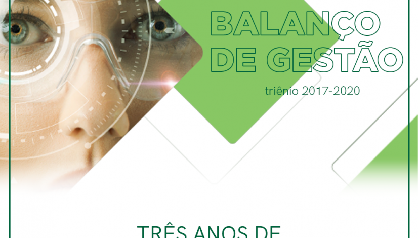Balanço de gestão 2017-2020: três anos de inovação e transparência