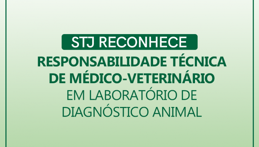 STJ reconhece responsabilidade técnica de médico-veterinário em laboratório de diagnóstico animal