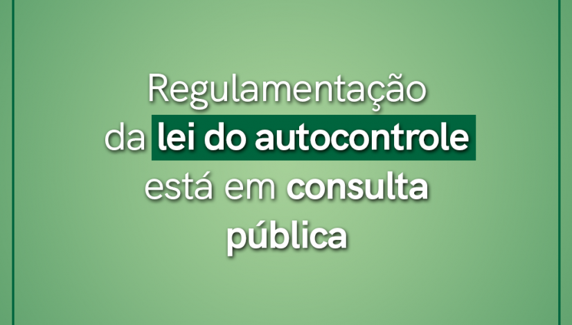 Regulamentação da lei do autocontrole está em consulta pública