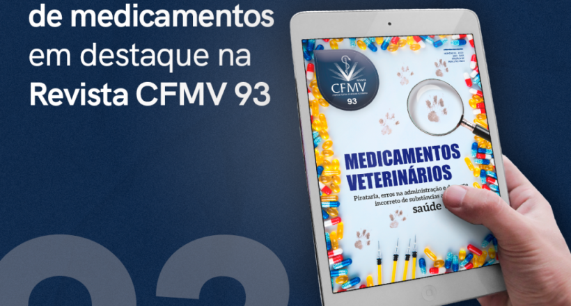 Cuidados no uso de medicamentos em destaque na Revista CFMV 93