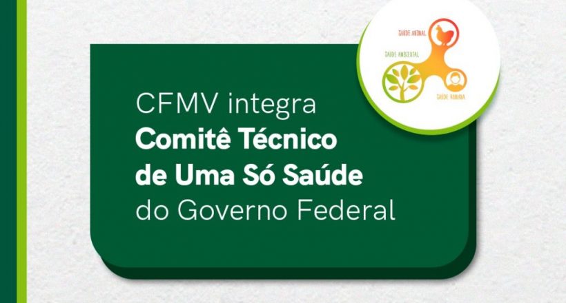 CFMV integra Comitê Técnico de Uma Só Saúde do Governo Federal