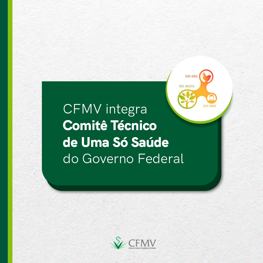 CFMV integra Comitê Técnico de Uma Só Saúde do Governo Federal