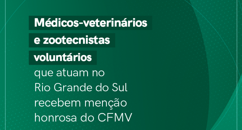 27052024-MedVets-e-Zootecs-voluntários-recebem-menção-honrosa